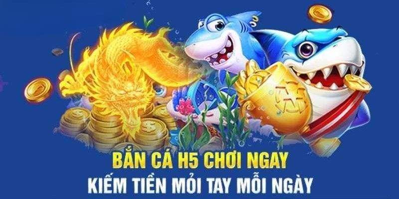 Chất lượng game bắn cá H5