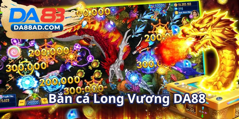 Trải nghiệm đỉnh cao với tựa game Bắn cá Long Vương